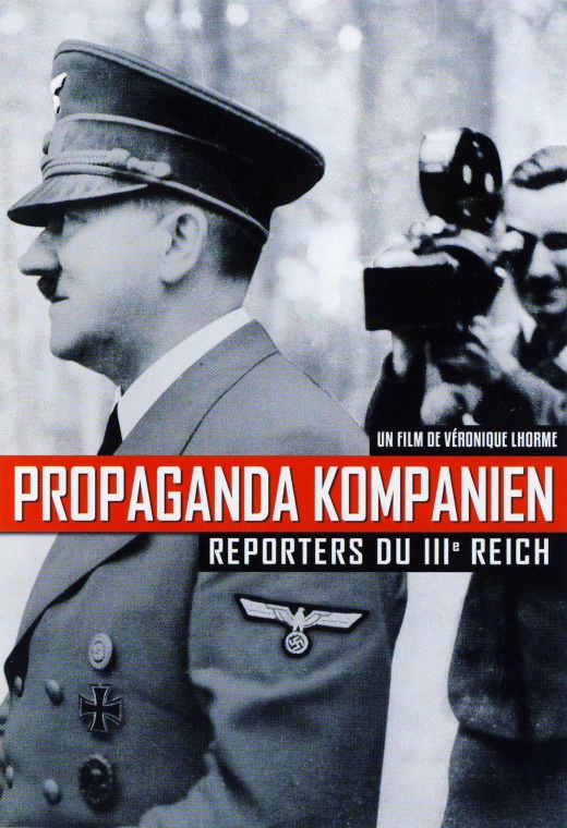 Propaganda Kompanien, reporters du IIIe Reich Propaganda Kompanien, reporters du IIIe Reich